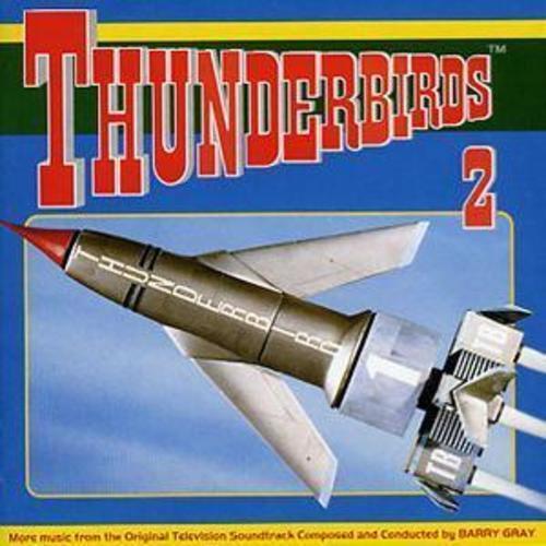 Thunderbirds 2 – Original TV Soundtrack : Thunderbirds 2 CD [2004 ...